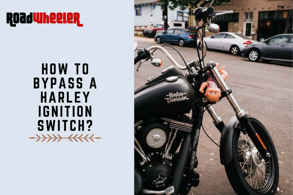 How To Bypass A Harley Ignition Switch?