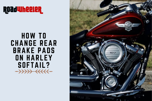How To Change Rear Brake Pads On Harley Softail?