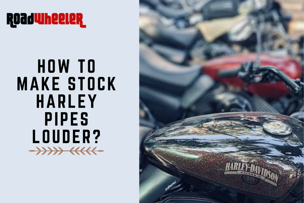 How To Make Stock Harley Pipes Louder?