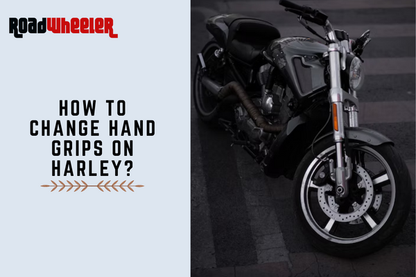 How To Change Hand Grips On Harley?