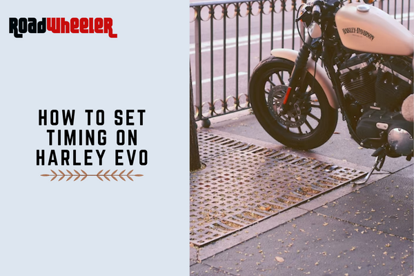 How To Set Timing On Harley Evo - Road Wheeler